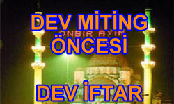 Miting Öncesi İftara Davet