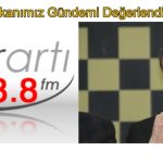 Başkanımız Star Artı Fm’de Gündemi Değerlendirdi